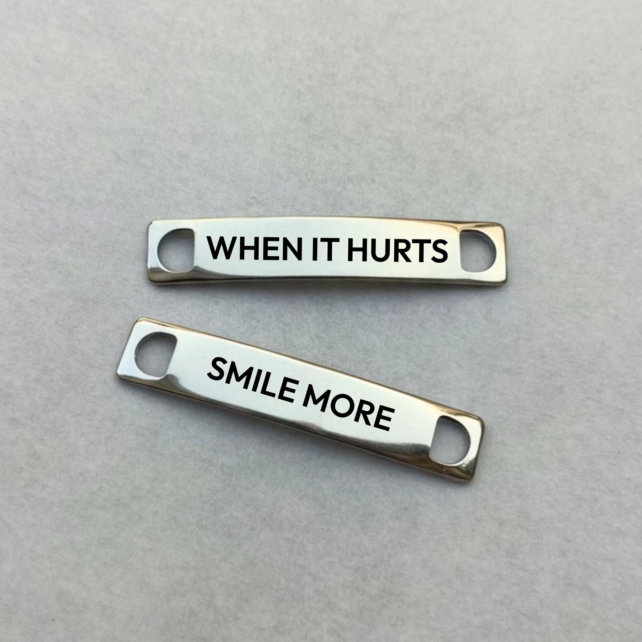 Shoe Tags "WHEN IT HURTS - SMILE MORE"